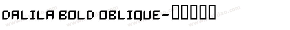 Dalila Bold Oblique字体转换